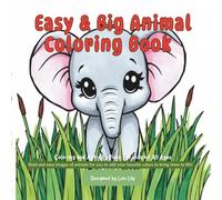 Easy & Big Animal Coloring Book: Coloring and Activity Book for Kids of All Ages