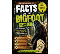 Easy Bigfoot Facts for Kids Ages 6-10: Learn About Sasquatch, Sightings, and Forest Creatures