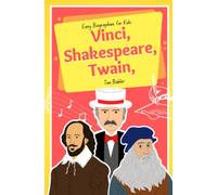 Easy Biographies for Kids - Shakespeare, Twain, Vinci