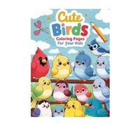 Easy Bird Designs for Little Artists, Coloring Book for Kids Ages 4-8: Cute & Simple Birds Coloring Book: Fun Illustrations for Children