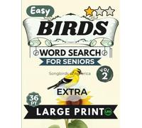 Easy Birds Vol 2 Word Search for Seniors Extra Large Print: 100 American Songbirds Puzzles with Relaxing Short Stories and Heartwarming Blessings
