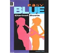 Easy Blue - Clarinet Duets: für 2 Klarinetten. Spielpartitur.