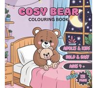 Easy & Bold Cosy Bear Colouring book for kids & Adults: Great For kids to do on wet windy days ahead of us