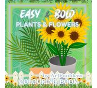 EASY & BOLD Plants & Flowers: COLORING BOOK