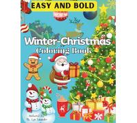 Easy & Bold Winter- Christmas Coloring Book.: Perfect for toddlers, preschoolers, and adults.