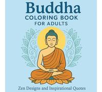 Easy Buddha Coloring Book for Adults: Soothing Zen Patterns and Quotes to Relax, Meditate, and Find Inner Peace