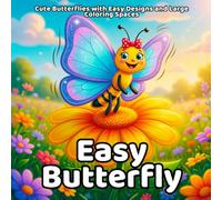 Easy Butterfly Coloring Book: Cute Butterflies with Easy Designs and Large Coloring Spaces
