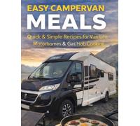 Easy Campervan Meals: 60 One-Hob & Air Fryer Recipes for Van Life, Motorhomes & Small Kitchens