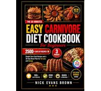 Easy Carnivore Diet Cookbook for Beginners: Simple Zero-Carb Recipes and a 30-Day Reset Plan for Fat Loss and Energy