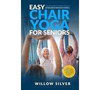 Easy Chair Yoga for Seniors