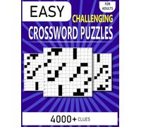 Easy Challenging Crossword puzzles for adults: Engage Your Mind with Enjoyable Tasks to Promote Concentration and Calm