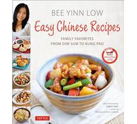 Easy Chinese Recipes: Family Favorites From Dim Sum to Kung Pao
