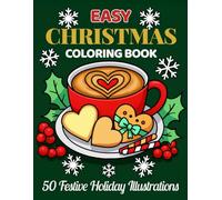 Easy Christmas Coloring Book: 50 Festive Holiday Illustrations for Adults and Kids | Relaxing Designs to Color with Joy