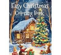 Easy Christmas Coloring Book: Big Christmas Designs for All Ages - Easy Holiday Coloring Book for Relaxation, Gifts & Cozy Family Fun (Themed Coloring Books for Kids)