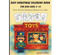 Easy Christmas Coloring Book for Kids Ages 2-10: Over 50 Fun Christmas Pictures to Color