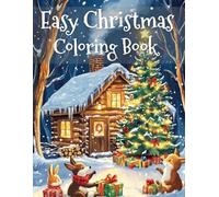 Easy Christmas Coloring Book - For Kids, Teens & Adults: Big Christmas Designs for All Ages - Easy Holiday Coloring Book for Relaxation, Gifts & Cozy Family Fun (Themed Coloring Books for Kids)