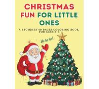 Easy Christmas Coloring Book for Toddlers and Preschoolers: 40 Big, Simple Holiday Images for Ages 2-5 | Fun & Festive Winter Coloring for Boys and ... and Preschoolers | 40 Fun Christmas Images