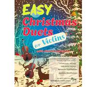 Easy Christmas Duets for Violins: 25 traditional Christmas Carols arranged for early-stage violinists with chords and lyrics (Violin Duets for Beginners and Improvers)