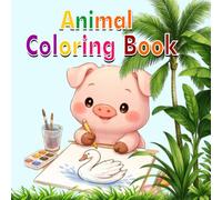 Easy Coloring Book for Kids: Fun and Easy Animal Coloring Pages for Toddlers & Preschoolers | Adorable Zoo, Farm and Wild Animals Coloring Book for Boys and Girls