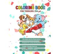 Easy Coloring Book for Toddlers Ages 1-4: Big, Simple Pictures for Early Learning & Fun: 28 Simple Pictures for Early Learning & Fun