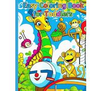 Easy Coloring Book for Toddlers: Fun with Letters, Numbers, Shapes, Animals & Objects for Toddlers Ages 1-5
