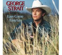 George Strait - "Easy Come, Easy Go"
