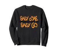 Easy Come Easy Go - Street Graffiti Style Sudadera