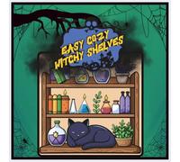 EASY COZY WITCHY SHELVES: "A Bold and Easy Coloring Book with Cute Magical Shelves, Crystals, and Spooky Potions for Relaxation"