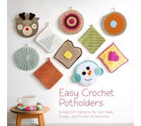 Easy Crochet Potholders: Simple DIY Patterns for Hot Pads, Trivets, and Kitchen Accessories