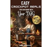 Easy Crockpot Meals You Can Share With Your Dog: Healthy One-Pot Meals You and Your Dog Can Share