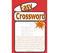 Easy Crossword Puzzle Book: Easy to read print of simple everyday words, | 6x9 inches, 30 puzzles...for gifts for vacations, Holidays, and Leisure time.