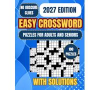 Easy Crossword Puzzle Book for Adults and Seniors: 100 Easy Crossword Puzzles with Large-Print 15x15 Grids, American Clues Only, Complete Answer Keys, ... Brain Exercise for Adults and Seniors