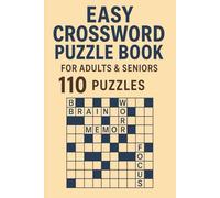 Easy Crossword Puzzle Book for Adults & Seniors: 110 Very Easy & Relaxing Crosswords for Memory Boosting, Focus & Word Fun (With Full Solutions)