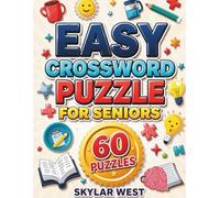 Easy Crossword Puzzle Book for Seniors: 60 Large Print Crossword Puzzles for Relaxation, Memory Support, Brain Training, Mental Stimulation & Stress-Free Fun