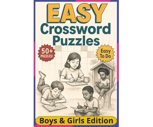 Easy Crossword Puzzle - Boys and Girls Edition: Crossword Puzzle Book for younger boys and girls; elementary school words and commonly known animals | ... traveling, waiting for Santa, family time