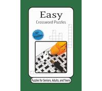 Easy Crossword Puzzles: Crossword Puzzles with Easy to Read Print about Easy, Simple, Leisure, and More | 6x9 inches, 120 pages | 50+ Puzzles ... Gift for Vacations, Holidays, and Relaxation