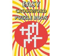 Easy Crossword Puzzles: Enjoy Relaxing, Brain-Boosting Fun with Easy Crosswords for Beginners and Seniors | 6x9 Inches, 144 Pages | 70 Puzzles...Perfect Gift for Puzzle Lovers of All Ages