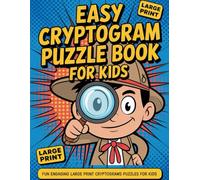 Easy Cryptogram Puzzle Book for Kids: Fun Engaging Large Print Cryptograms Puzzles for Kids With Hints and Solutions For All Ages