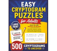 Easy Cryptogram Puzzles for Adults: Large Print | Perfect for Beginners: 500 Cryptograms to Decode | 8.5 x 11 Large Print Puzzle Book for Adults, ... Included (Adult Cryptogram Puzzle Books)