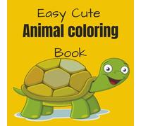Easy Cute Animal Coloring Book: 50 adorable animal coloring pages| 8.5" x 8.5" format for easy coloring| Suitable for toddlers, preschoolers, and kids of all ages