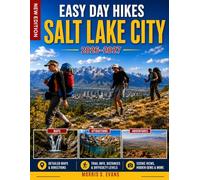 Easy Day Hikes Salt Lake City 2026-2027: A Practical Guide to Waterfalls, Alpine Lakes, Scenic Trails, and Canyon Adventures Across Utah's Wasatch Front