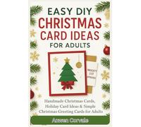 EASY DIY CHRISTMAS CARD IDEAS FOR ADULTS: Handmade Christmas Cards, Holiday Card Ideas & Simple Christmas Greeting Cards for Adults