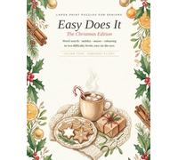 Easy Does It: The Christmas Edition: Large Print Word Search, Sudoku, Mazes & Coloring Book for Seniors, Easy to Hard Christmas Puzzles (Easy Does It Puzzles)