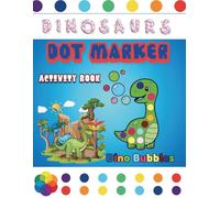 Easy Dot Marker Dinosaur Activity Book for Toddlers Ages 2-5: 50+ Pages of Bingo Dauber Fun: T-Rex, Stegosaurus, Triceratops & More! Boost Fine Motor ... (My First Fun & Learn Dot Marker Series)
