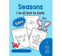 Easy Dot to Dot Activity Book: Seasons Connect the Dots for Preschool