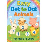 Easy Dot to Dot Animals for Toddlers & Kids Ages 3-5: Super Cute Connect the Dots Workbook