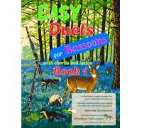 Easy Duets for Bassoons Book 1: 26 well-known songs arranged for early-stage bassoon players with melody in treble clef, chords and lyrics (Bassoon Duets for Beginners and Improvers)