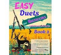 Easy Duets for Bassoons Book 2: 25 well-known songs arranged for early-stage bassoon players with melody in treble clef, chords and lyrics (Bassoon Duets for Beginners and Improvers)