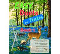Easy Duets for Flutes Book 1: 26 well-known songs arranged for early-stage flute players with chords and lyrics (Flute Duets for Beginners and Improvers)