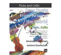 Easy Duets from Around the World for Flute and Cello: 26 pieces arranged for two players who know the basics, starting with the easiest. Includes several Christmas pieces.